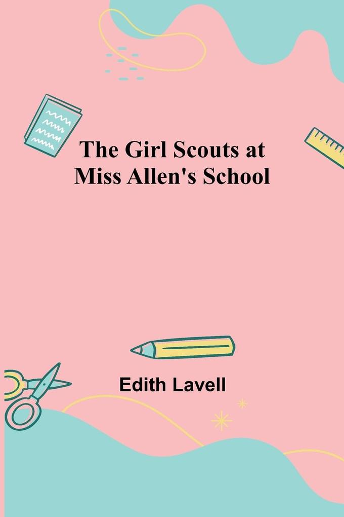 The Girl Scouts at Miss Allen‘s School
