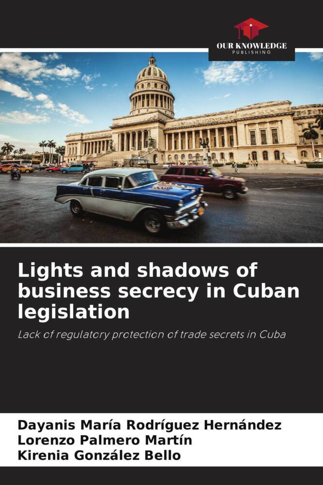 Lights and shadows of business secrecy in Cuban legislation