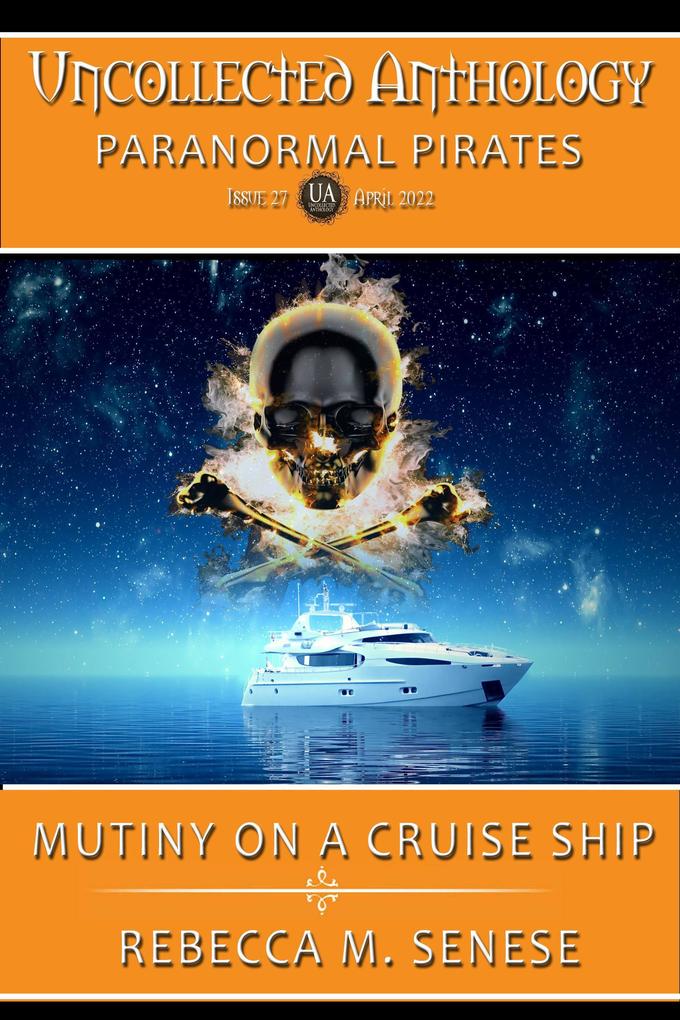 Mutiny on a Cruise Ship (Uncollected Anthology #27)