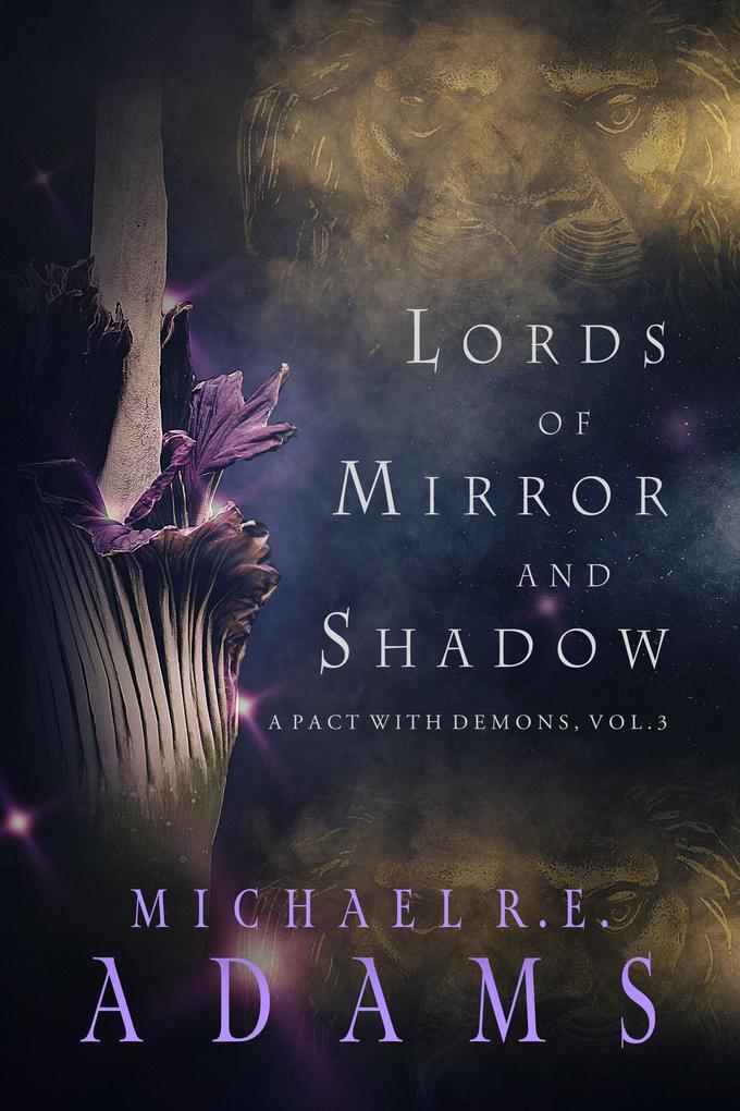 Lords of Mirror and Shadow (A Pact with Demons Vol. 3)