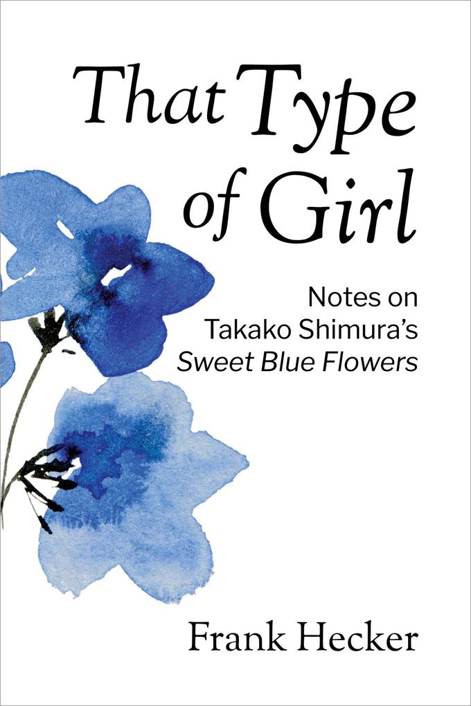 That Type of Girl: Notes on Takako Shimura‘s Sweet Blue Flowers