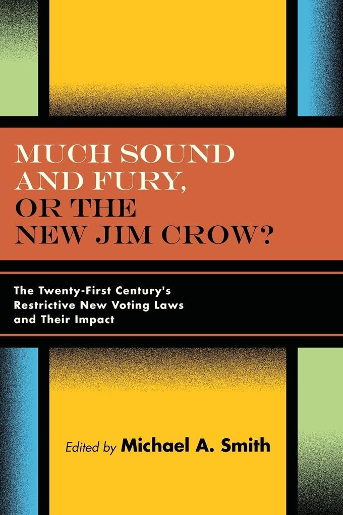 Much Sound and Fury or the New Jim Crow?