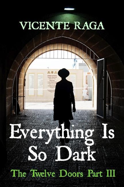 Everything Is So Dark: The Twelve Doors Part III