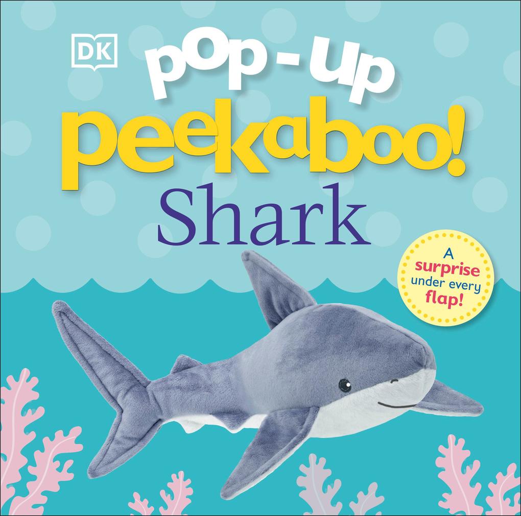 Image of Pop-Up Peekaboo! Shark: Pop-Up Surprise Under Every Flap!