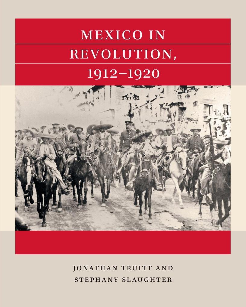 Mexico in Revolution 1912-1920