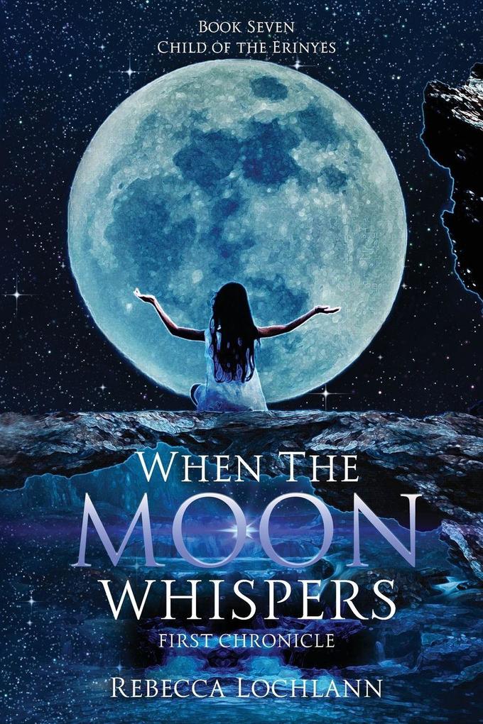 When the Moon Whispers First Chronicle