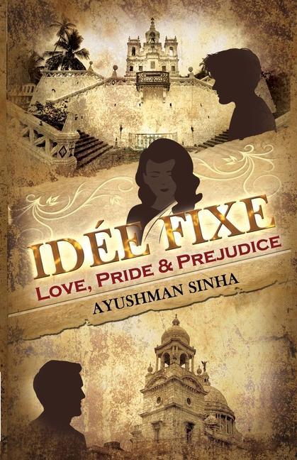Idée Fixe: Love Pride & Prejudice