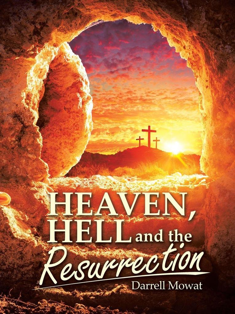 Heaven Hell and the Resurrection