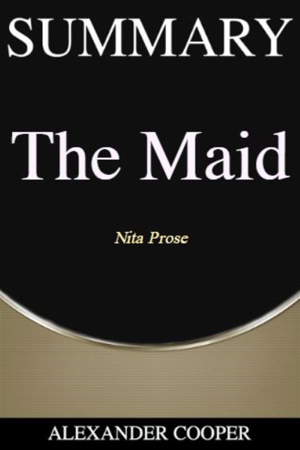 Summary of The Maid