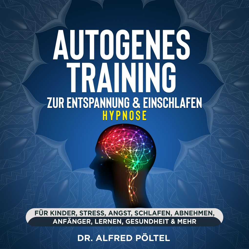 Autogenes Training zur Entspannung & Einschlafen - Hypnose