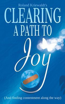 Clearing a Path to Joy