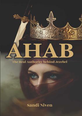 AHAB - The Real Authority Behind Jezebel