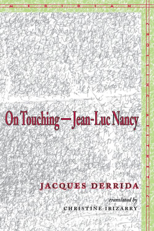 On Touching--Jean-Luc Nancy - Jacques Derrida