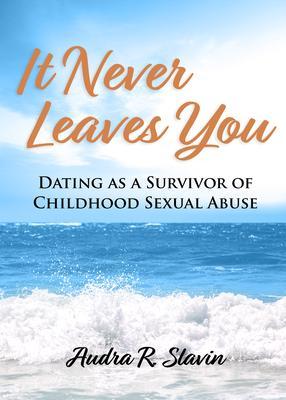 It Never Leaves You