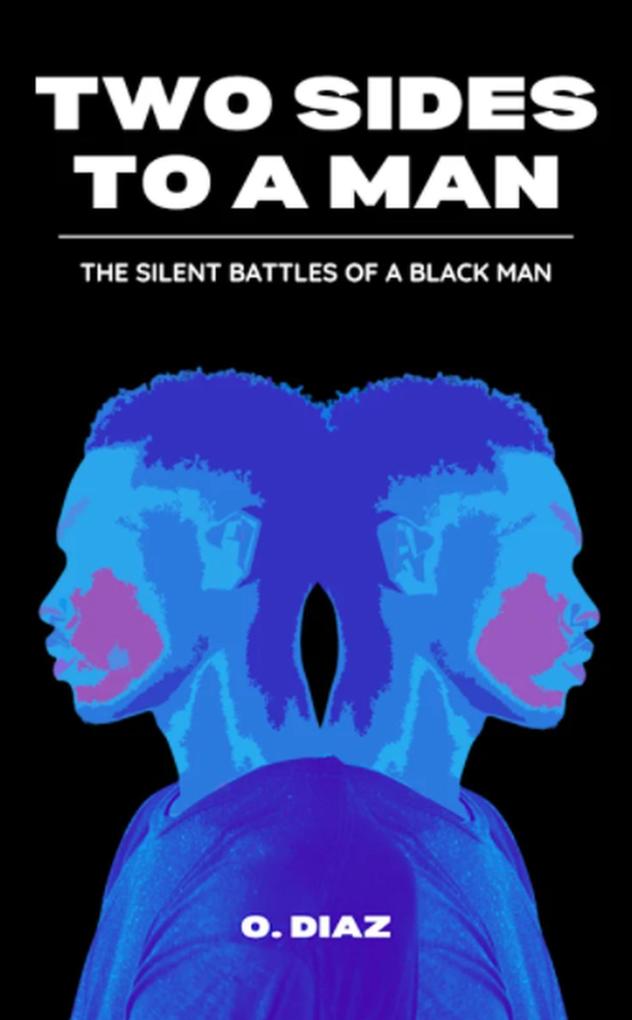 Two Sides To A Man - The Silent Battles Of A Black Man