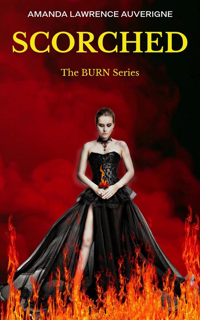 Scorched (The Burn Series)