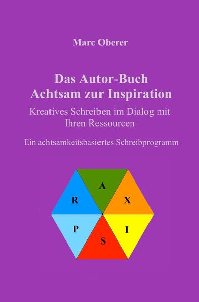 Das Autor-Buch. Achtsam zur Inspiration