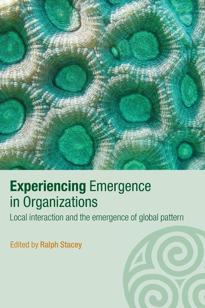 Experiencing Emergence in Organizations