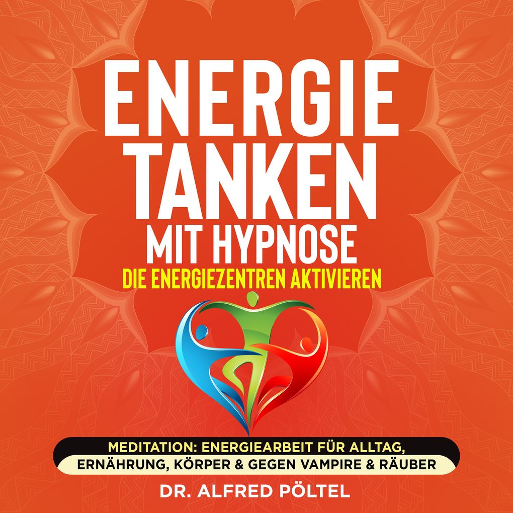 Energie tanken mit Hypnose - die Energiezentren aktivieren