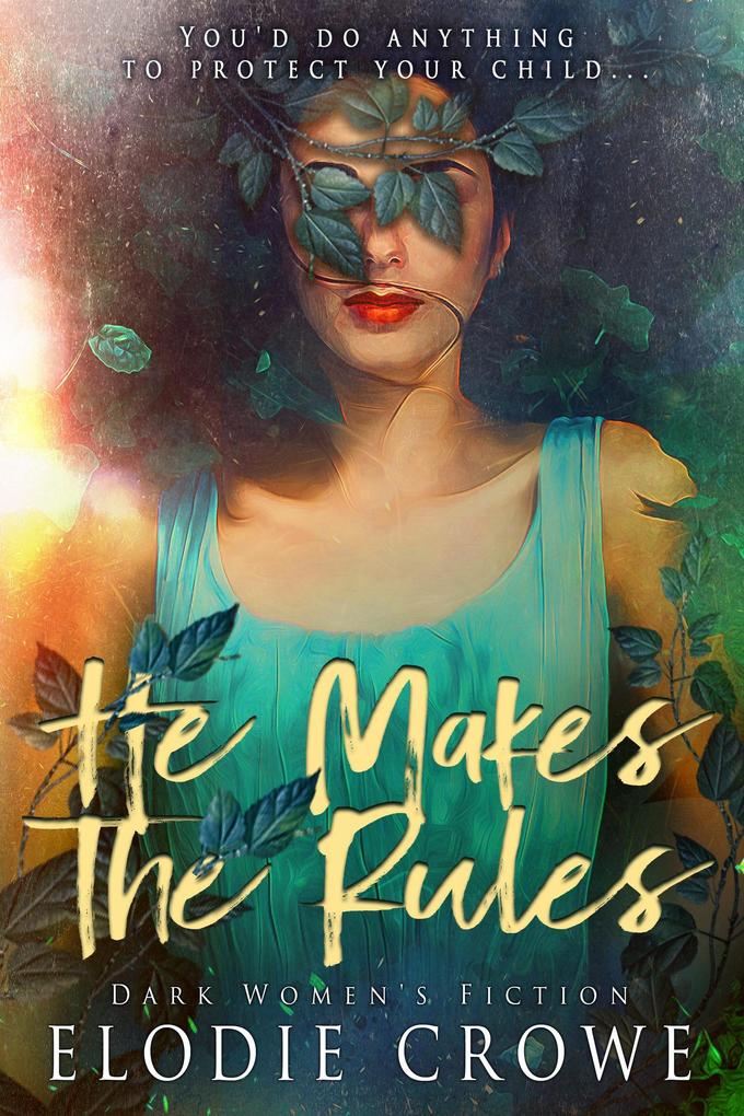 He Makes The Rules (Cowered #1)