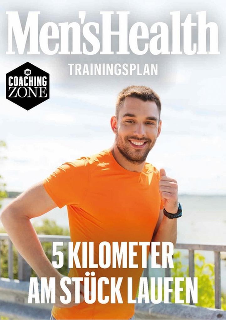 MEN‘S HEALTH Trainingsplan: 5 Kilometer am Stück Laufen
