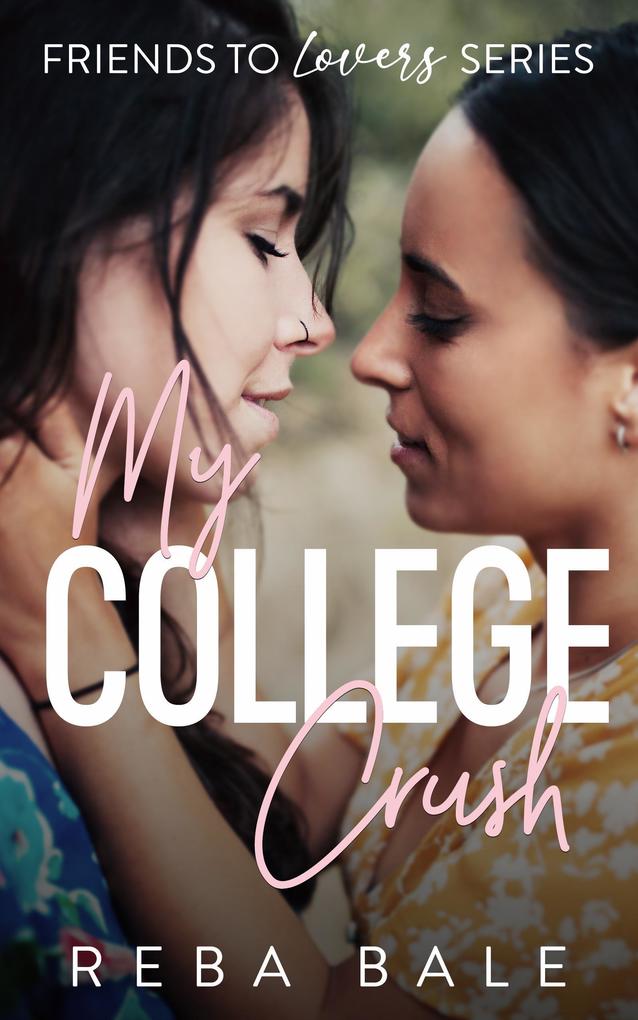 My College Crush (Friends to Lovers #4)