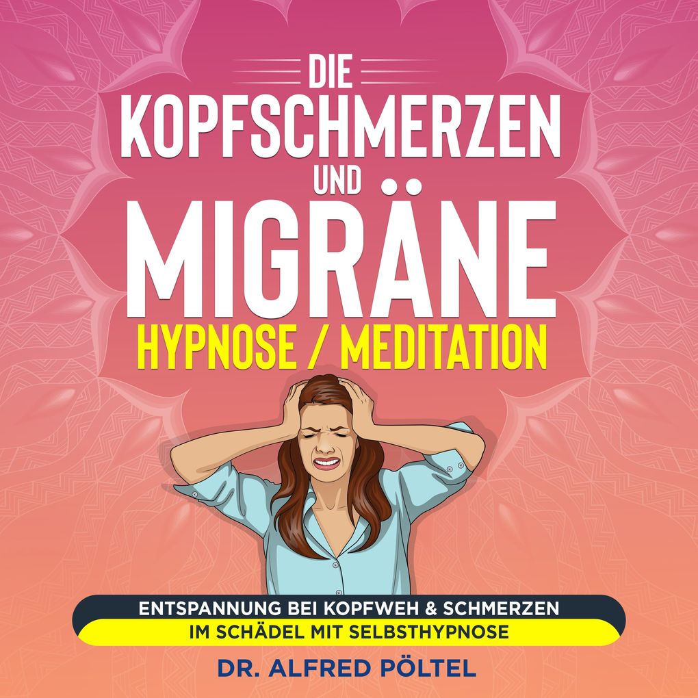Die Kopfschmerzen und Migräne Hypnose / Meditation