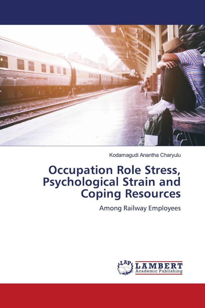 Occupation Role Stress Psychological Strain and Coping Resources