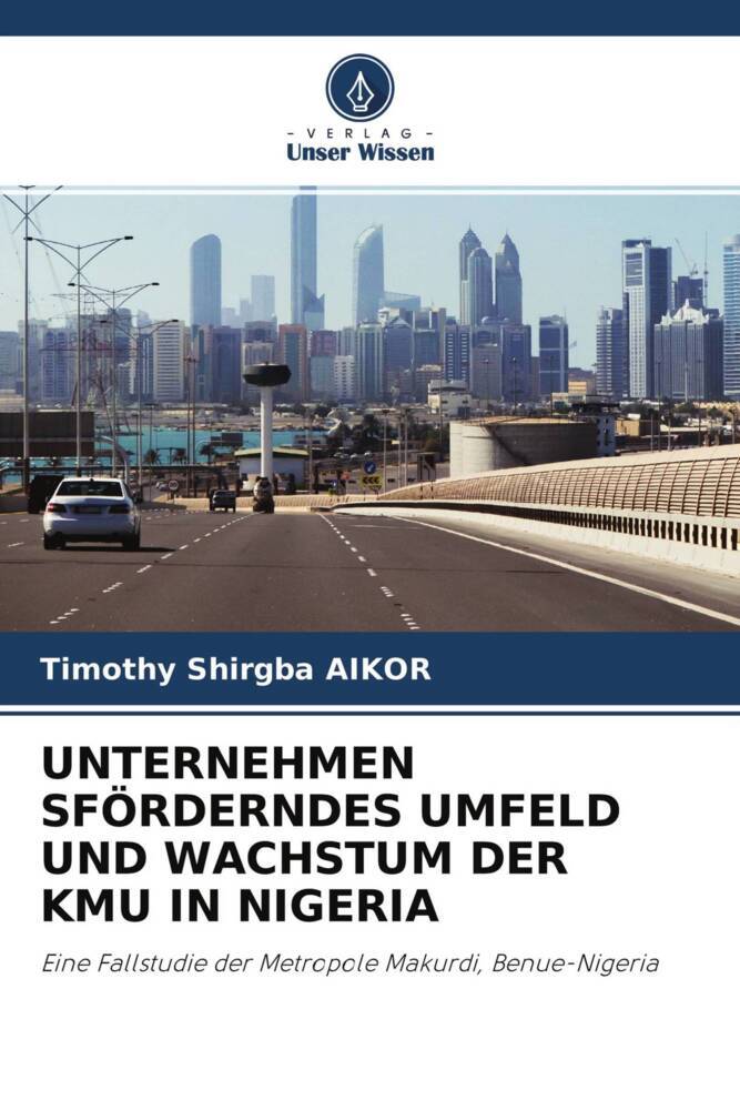 UNTERNEHMEN SFÖRDERNDES UMFELD UND WACHSTUM DER KMU IN NIGERIA