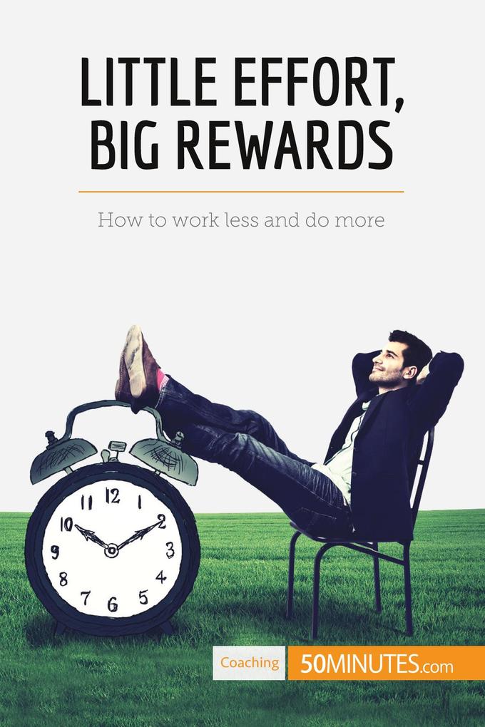 Little Effort Big Rewards