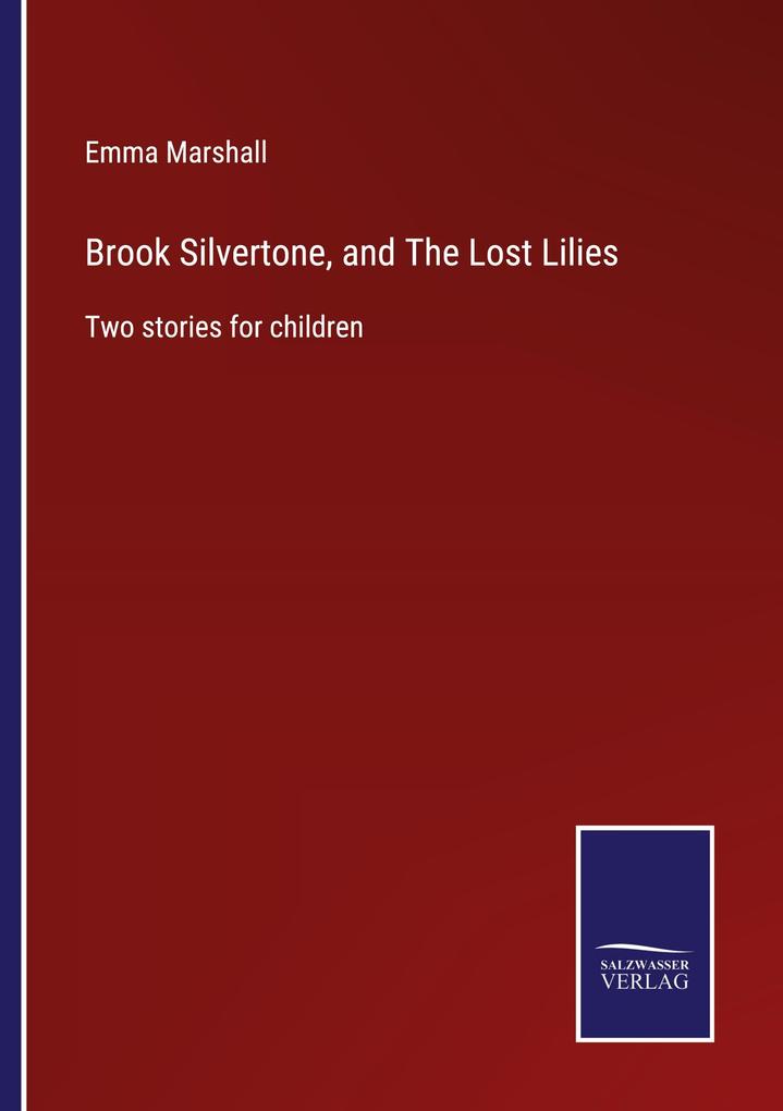 Brook Silvertone and The Lost Lilies - Emma Marshall