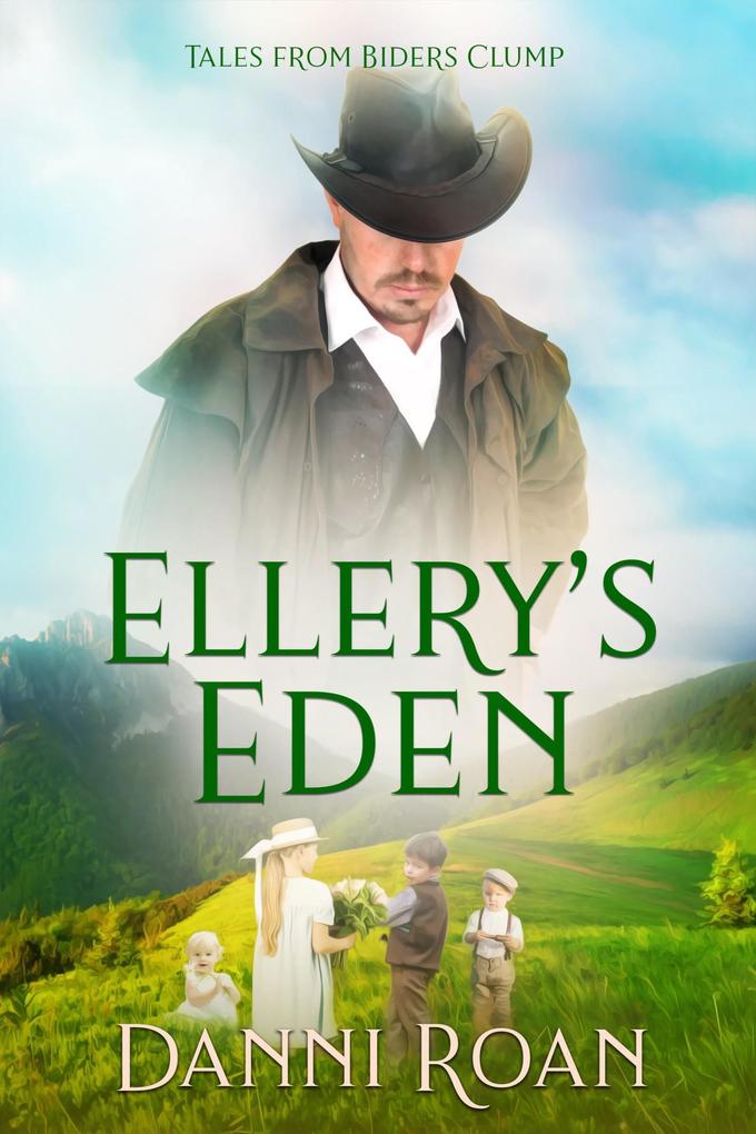 Ellery‘s Eden (Tales from Biders Clump #12)