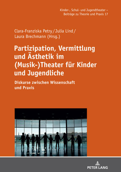 Partizipation Vermittlung und Ästhetik im (Musik-)Theater für Kinder und Jugendliche