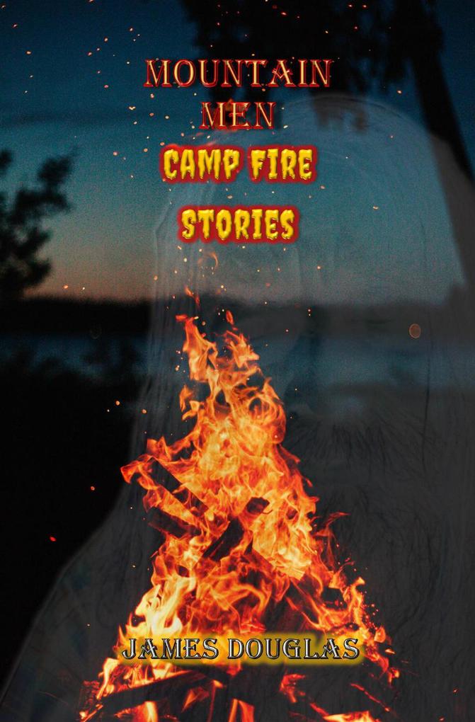 Mountain Men Campfire Stories (The Mountain Men Series #5)
