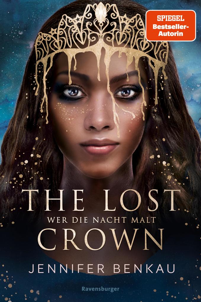 The Lost Crown Band 1: Wer die Nacht malt (Epische Romantasy von SPIEGEL-Bestsellerautorin Jennifer Benkau)
