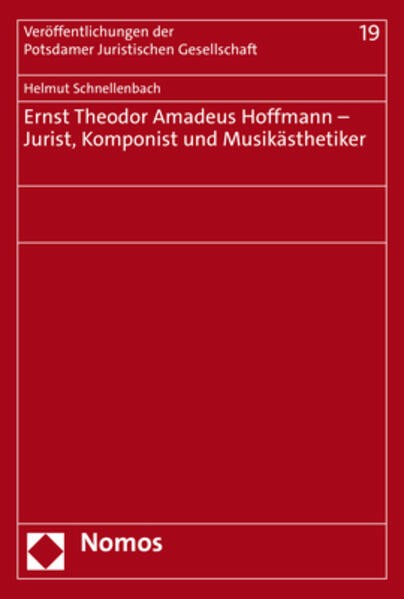 Ernst Theodor Amadeus Hoffmann - Jurist Komponist und Musikästhetiker