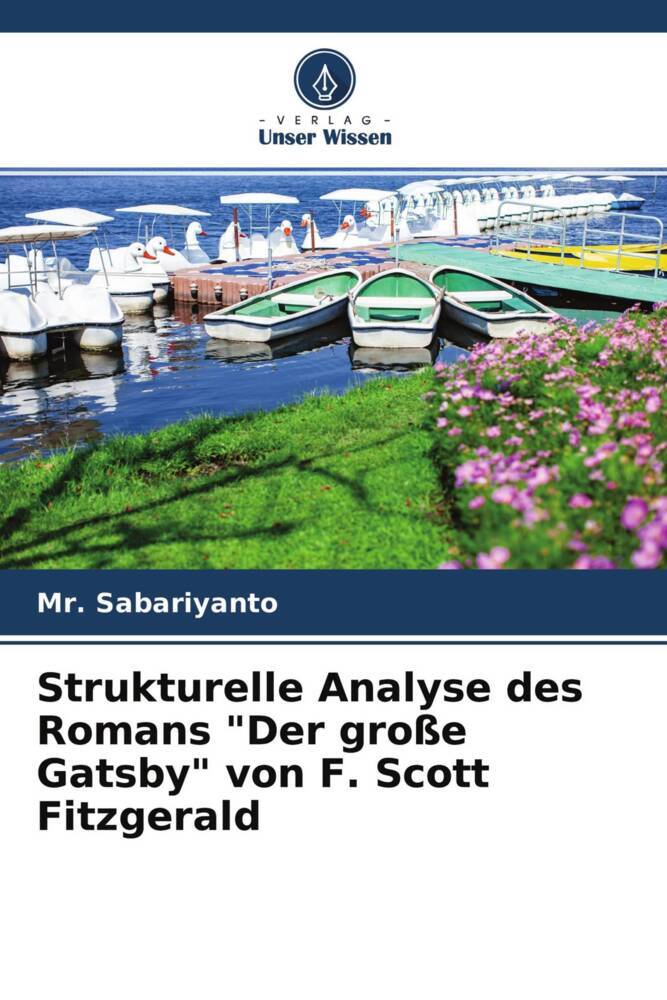 Strukturelle Analyse des Romans 'Der große Gatsby' von F. Scott Fitzgerald