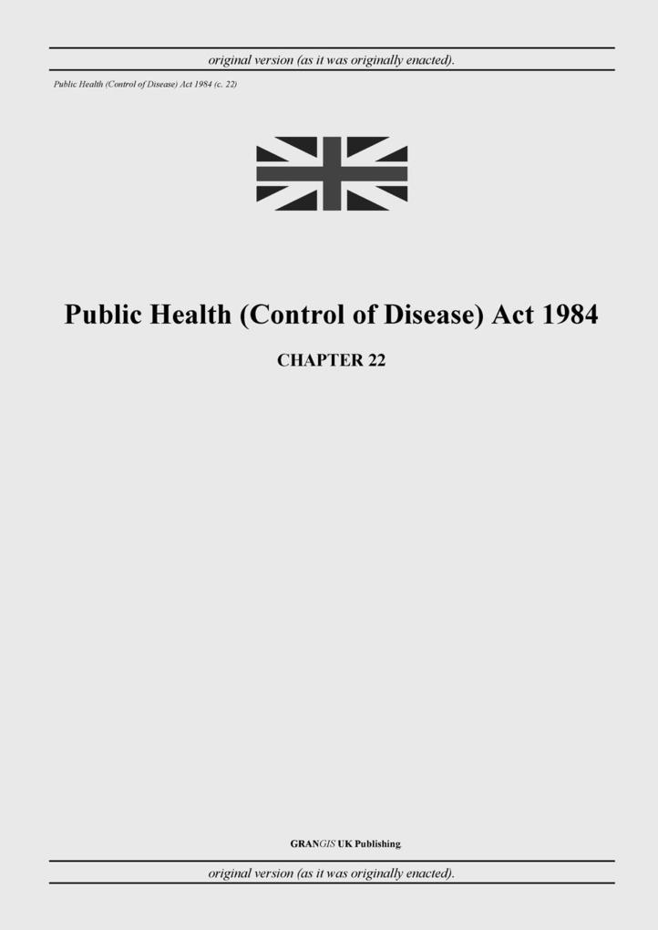 Public Health (Control of Disease) Act 1984 (c. 22)