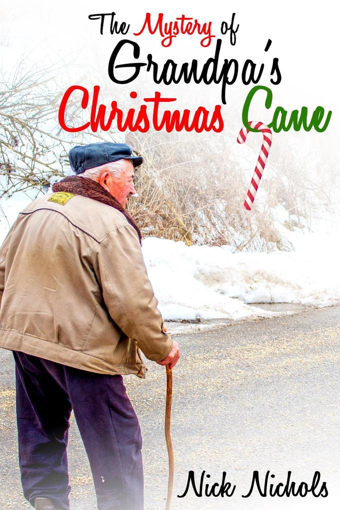 The Mystery of Grandpa‘s Christmas Cane