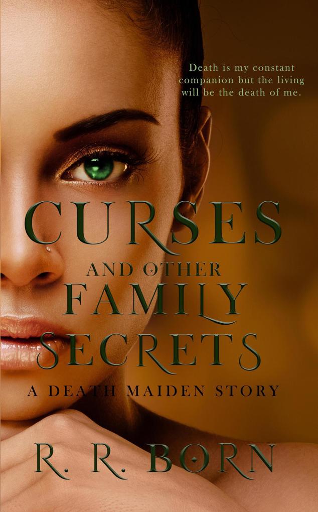 Curses and Other Family Secrets (Death Maiden Chronicles)