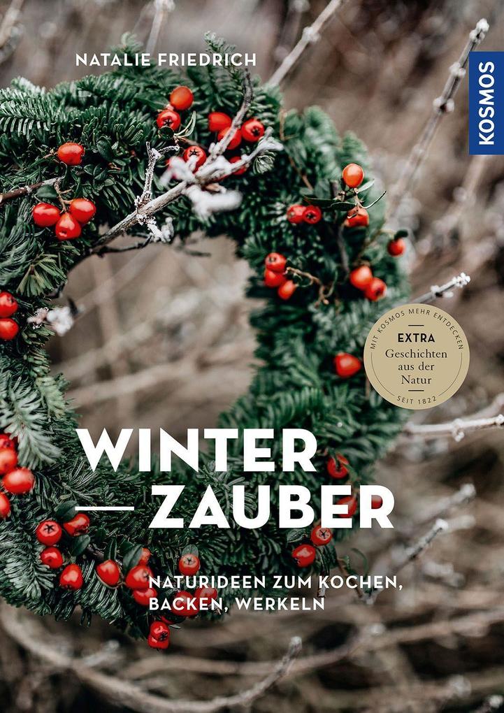 Winterzauber: Naturideen zum Kochen, Backen, Werkeln - Extra: Geschichten aus der Natur - Bild 4