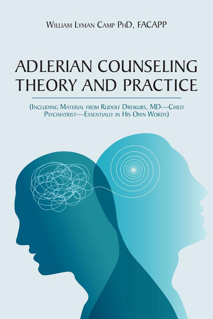 Adlerian Counseling Theory and Practice
