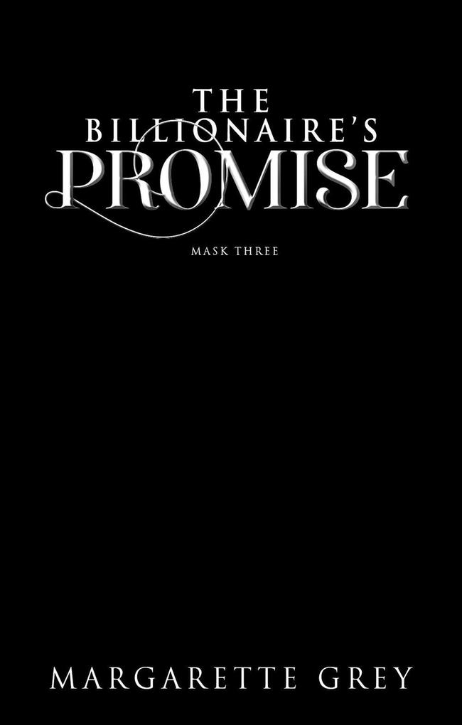 The Billionaire's Promise (Mask #3)