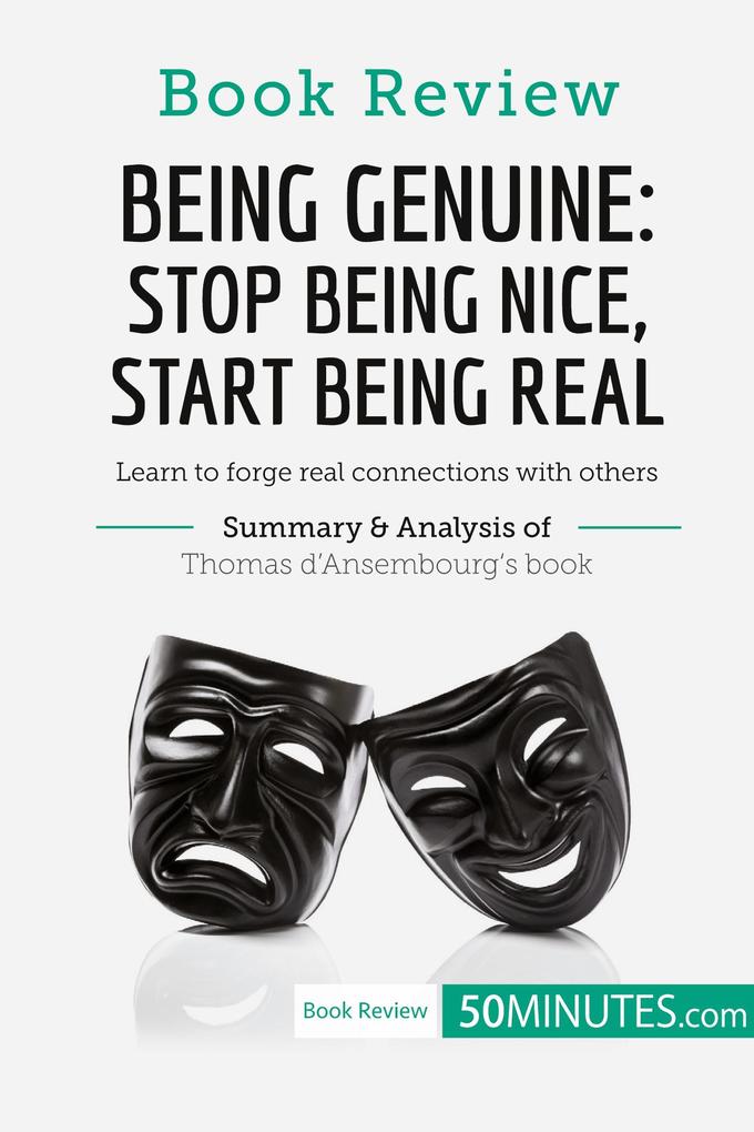 Book Review: Being Genuine: Stop Being Nice Start Being Real by Thomas d‘Ansembourg