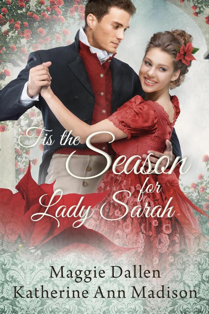 Tis the Season for Lady Sarah (A Wallflower‘s Wish #4)
