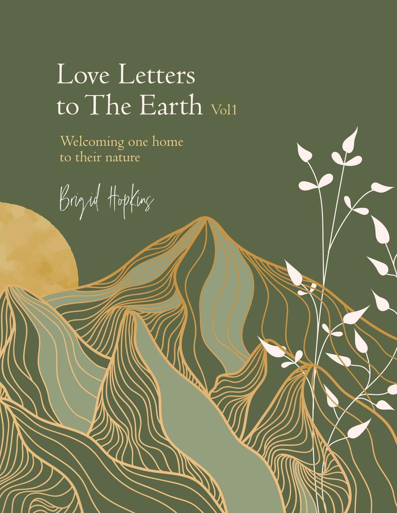 Love Letters to the Earth Welcoming One Home to Their Nature