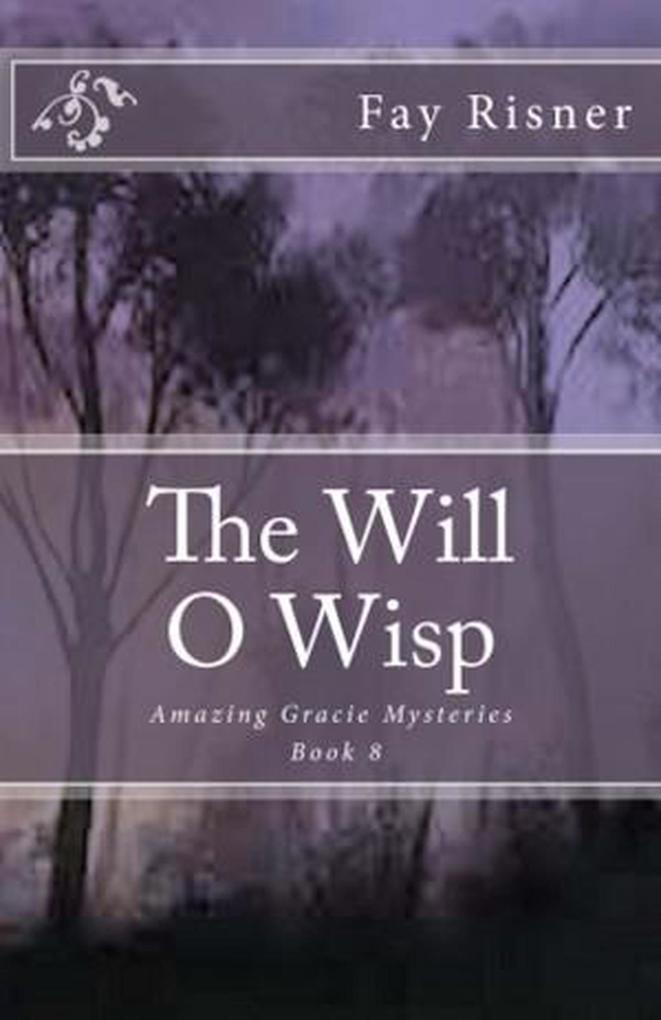 The Will O Wisp (Amazing Gracie Mysteries #8)