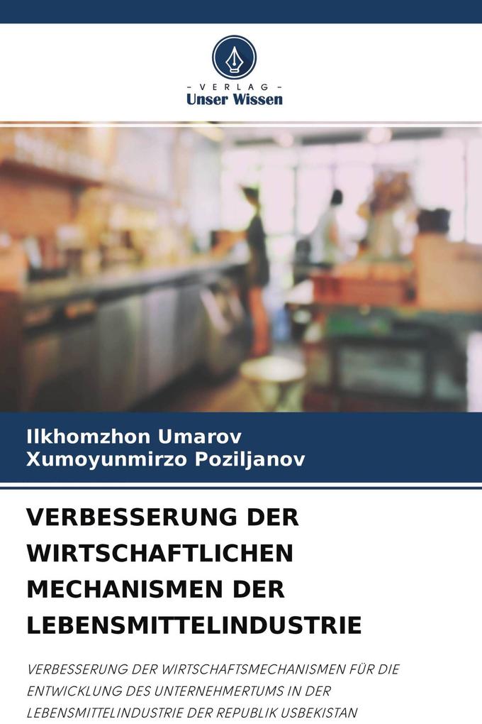 VERBESSERUNG DER WIRTSCHAFTLICHEN MECHANISMEN DER LEBENSMITTELINDUSTRIE