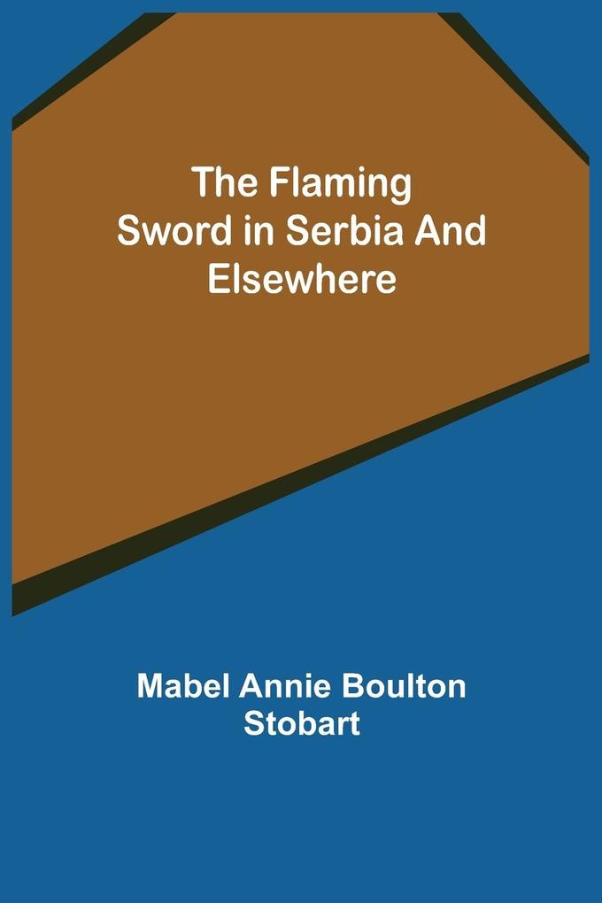 The Flaming Sword in Serbia and Elsewhere