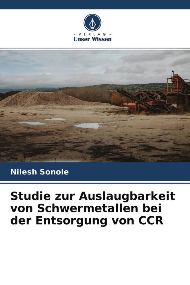 Studie zur Auslaugbarkeit von Schwermetallen bei der Entsorgung von CCR